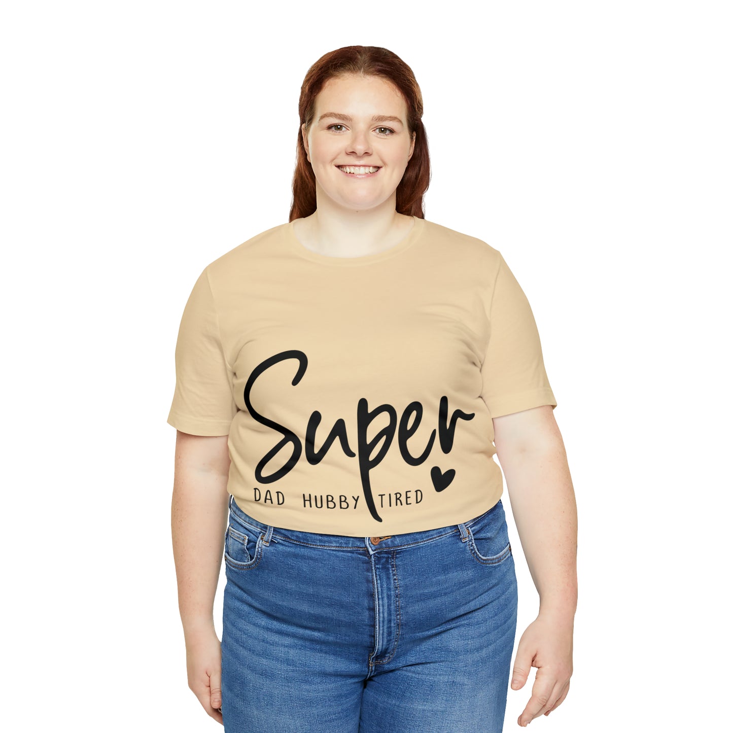 Super Dad Gift, Tired Dad, Super Hubby Unisex Jersey Short Sleeve Tee