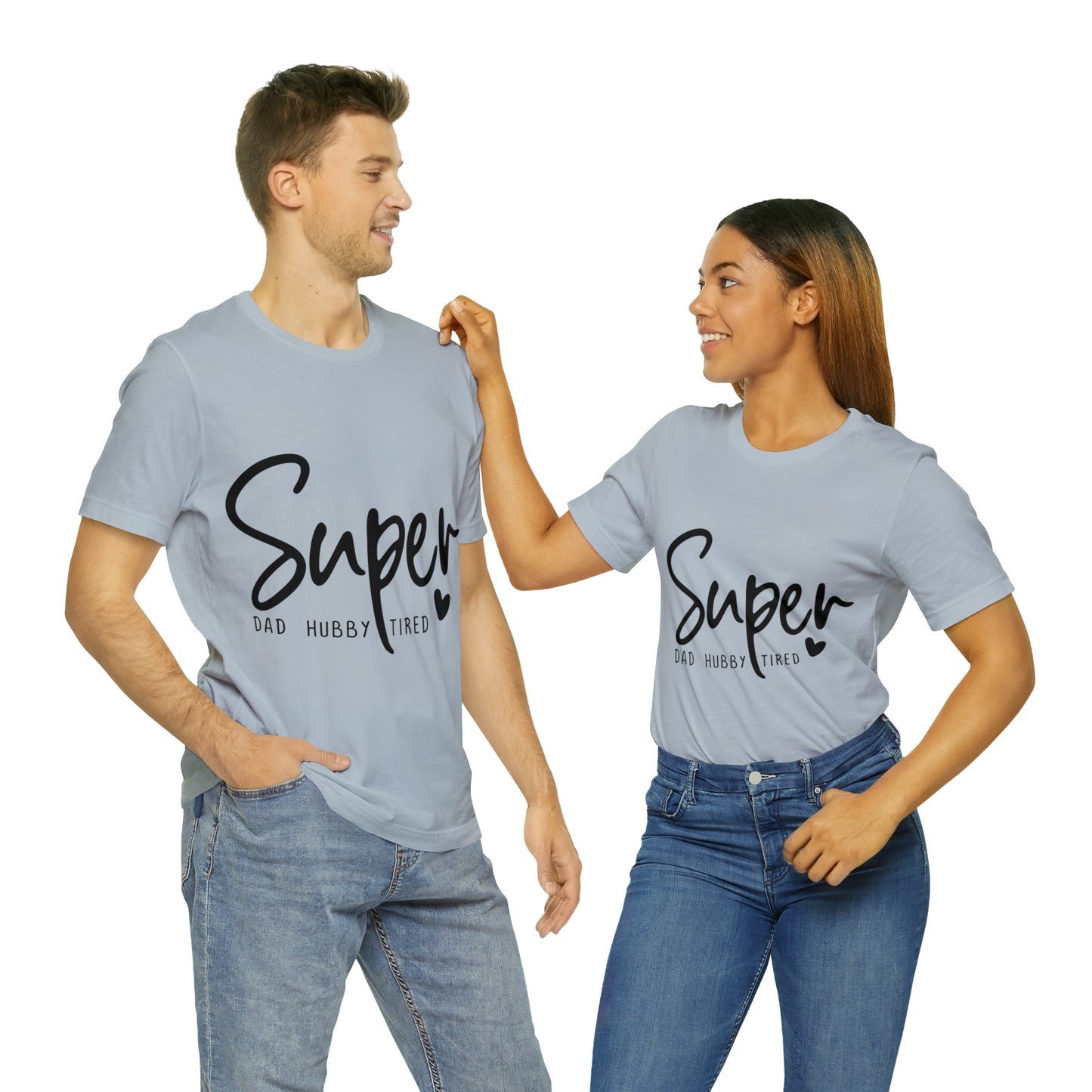 Super Dad Gift, Tired Dad, Super Hubby Unisex Jersey Short Sleeve Tee