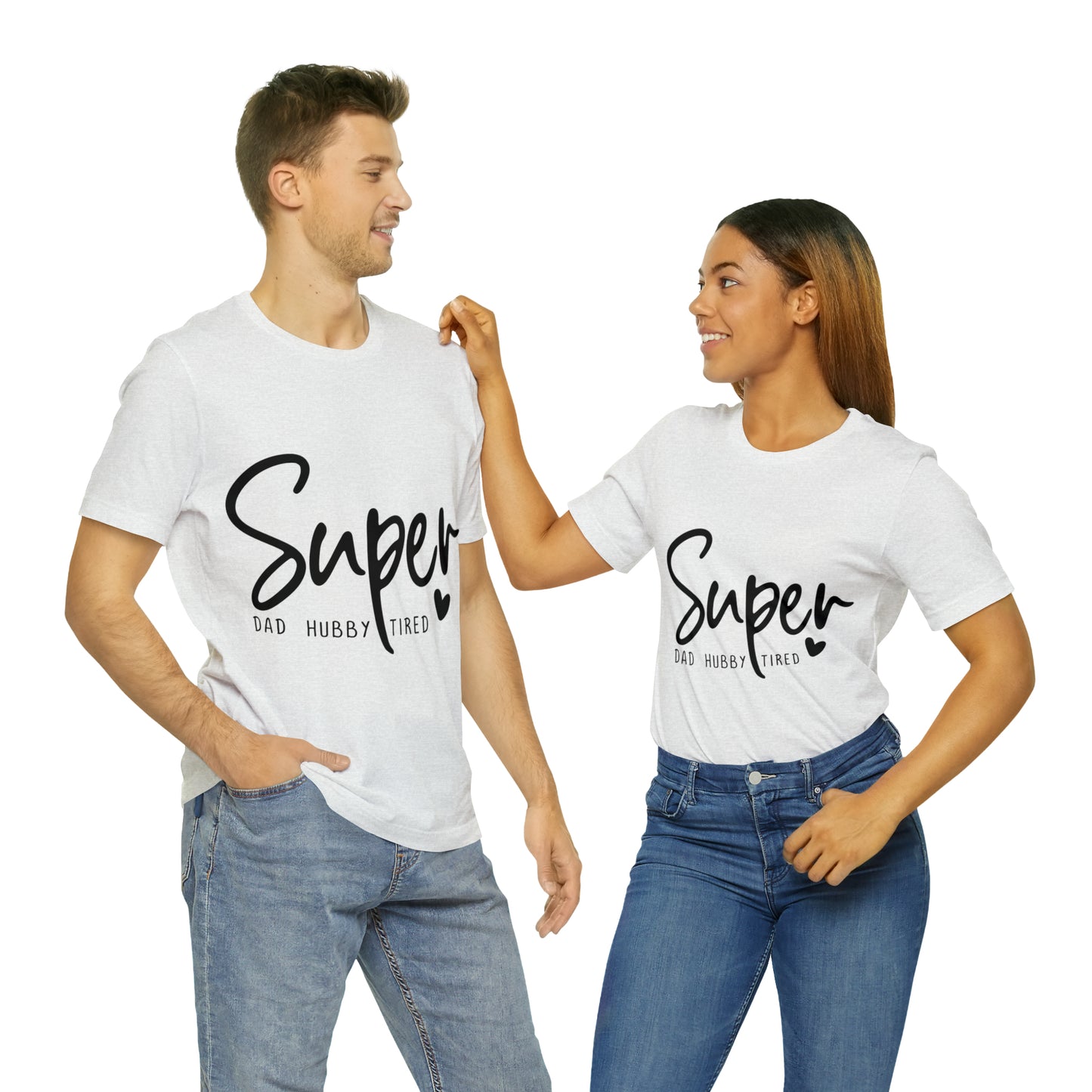 Super Dad Gift, Tired Dad, Super Hubby Unisex Jersey Short Sleeve Tee