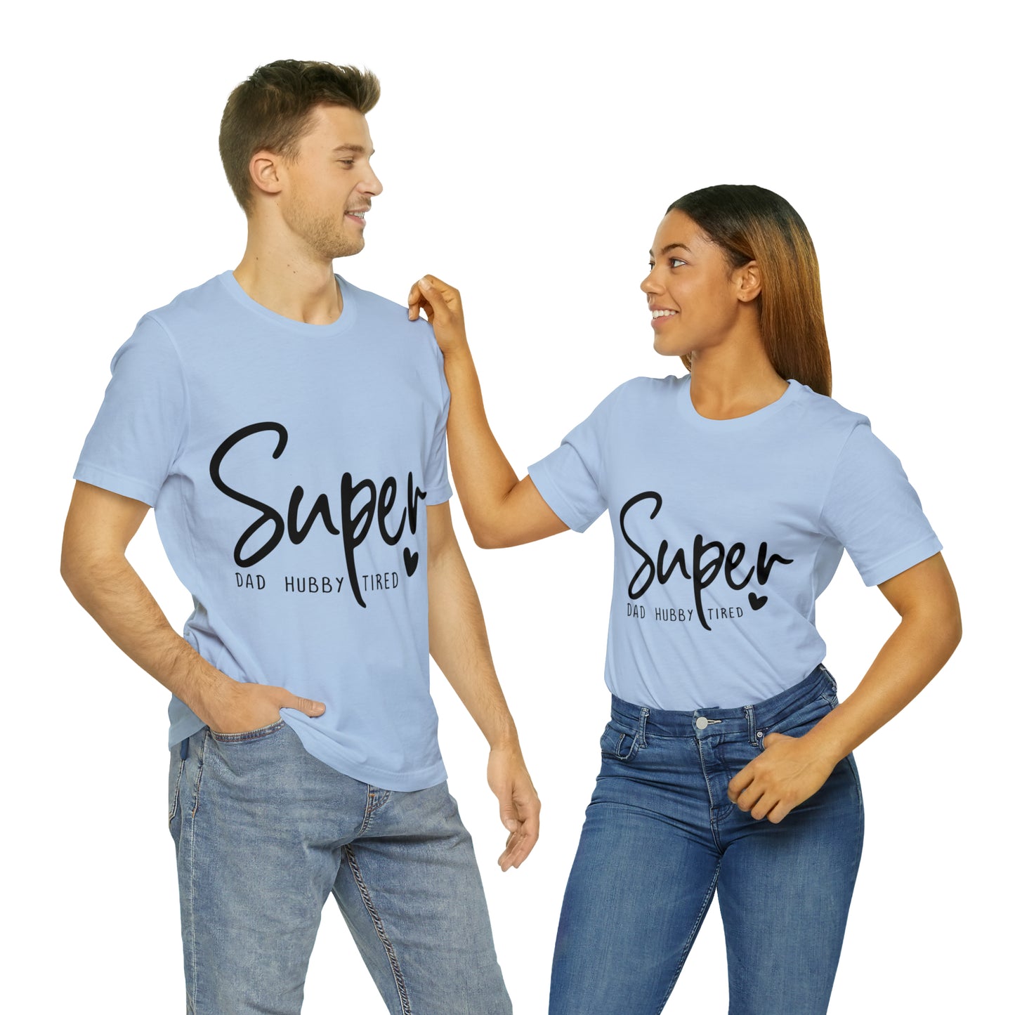 Super Dad Gift, Tired Dad, Super Hubby Unisex Jersey Short Sleeve Tee