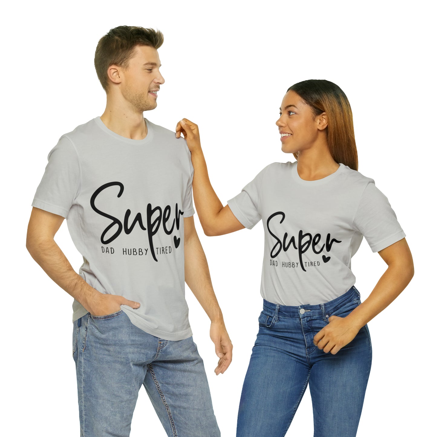 Super Dad Gift, Tired Dad, Super Hubby Unisex Jersey Short Sleeve Tee