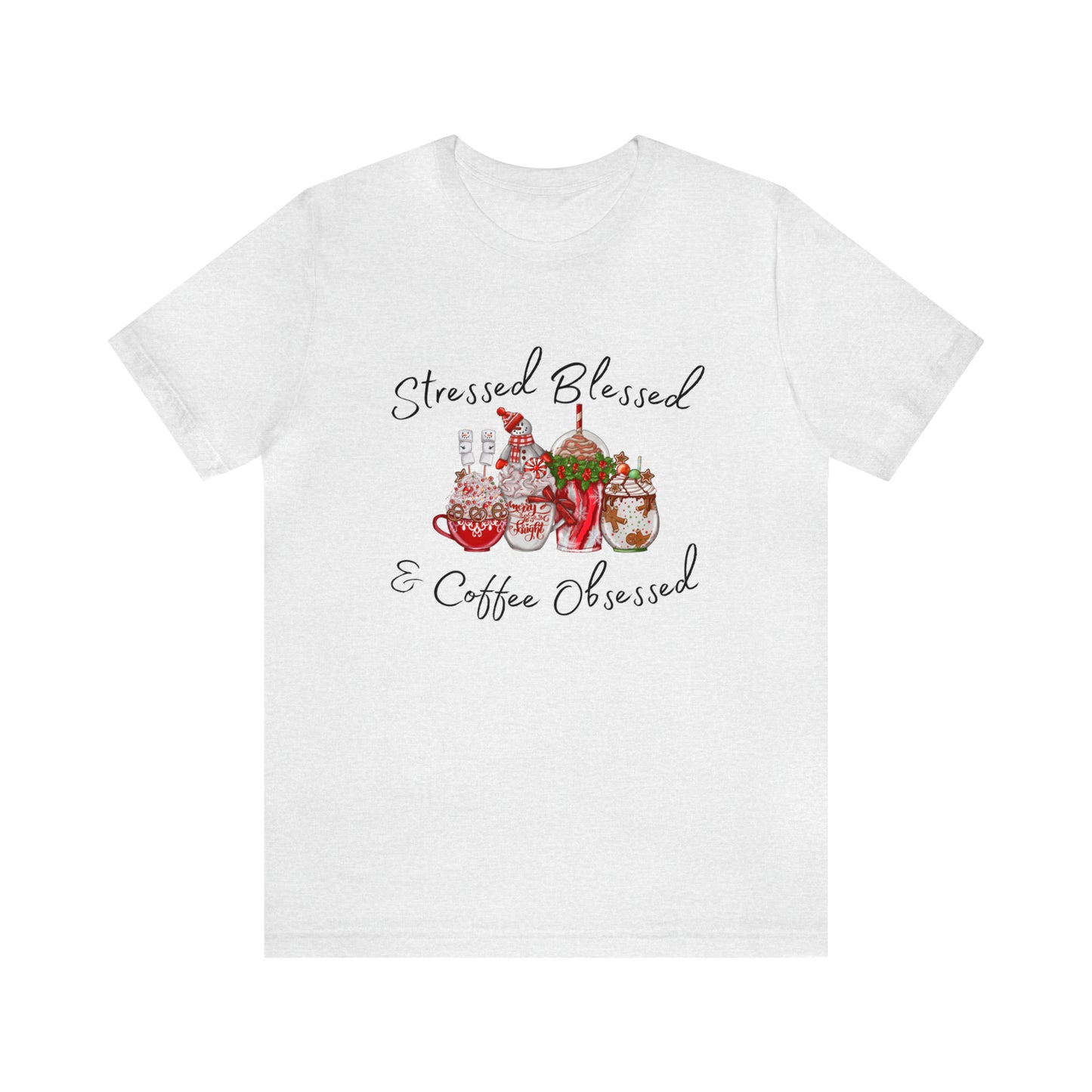 Stressed Blessed and Coffee Obsessed Short Sleeve Tee