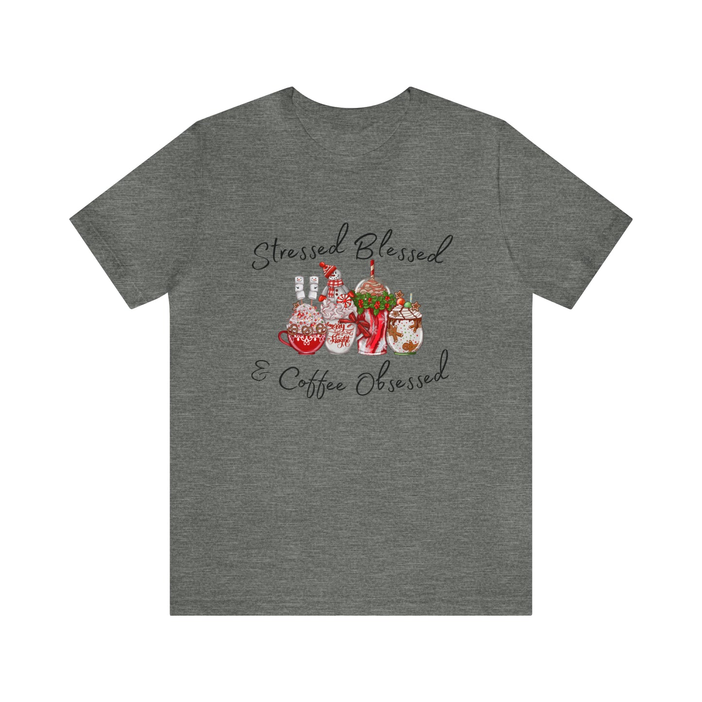 Stressed Blessed and Coffee Obsessed Short Sleeve Tee