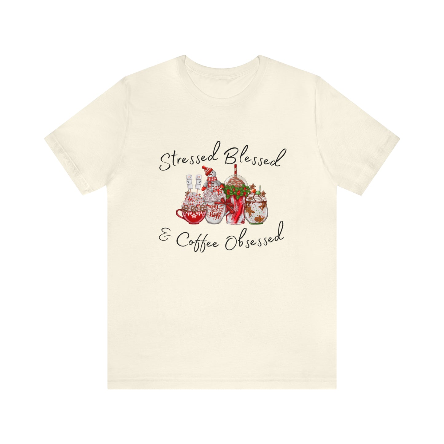 Stressed Blessed and Coffee Obsessed Short Sleeve Tee