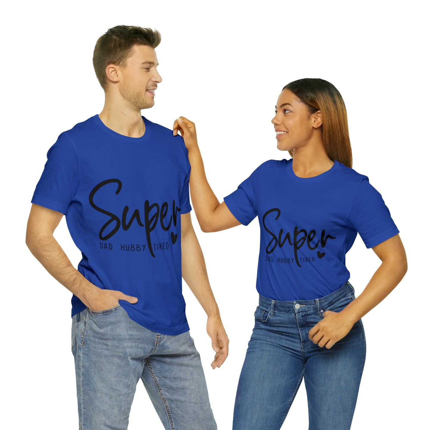 Super Dad Gift, Tired Dad, Super Hubby Unisex Jersey Short Sleeve Tee